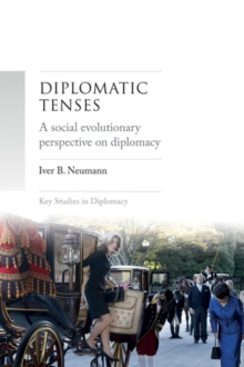 Image for Diplomatic Tenses: A Social Evolutionary Perspective on Diplomacy