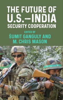 The Future of U.S.–India Security Cooperation