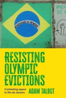 Image for Resisting Olympic evictions  : contesting space in Rio de Janeiro
