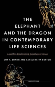 Image for The Elephant and the Dragon in Contemporary Life Sciences