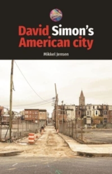 David Simon’s American City