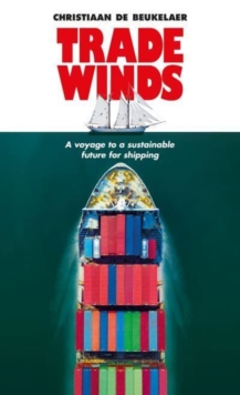 Image for Trade winds  : a voyage to a sustainable future for shipping