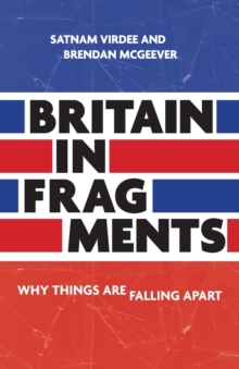 Britain in Fragments: Why Things are Falling Apart