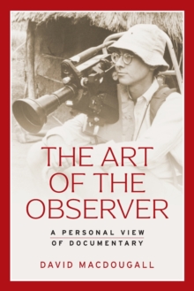 The Art of the Observer: A Personal View of Documentary