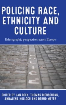 Policing Race, Ethnicity and Culture: Ethnographic Perspectives Across Europe