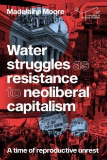 Image for Water Struggles as Resistance to Neoliberal Capitalism