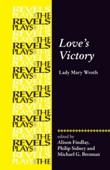 Love’s Victory: By Lady Mary Wroth