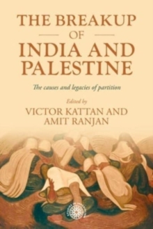 Image for The breakup of India and Palestine  : the causes and legacies of partition