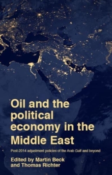 Image for Oil and the Political Economy in the Middle East