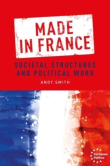Image for Made in France  : societal structures and political work