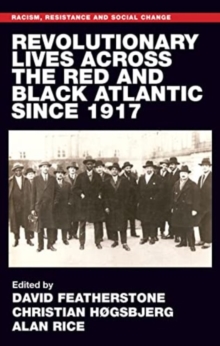 Image for Revolutionary Lives of the Red and Black Atlantic Since 1917
