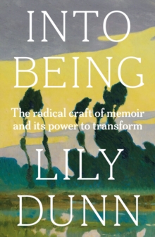 Into Being - Dunn, Lily