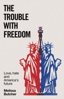 The Trouble with Freedom - Butcher, Melissa