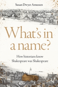 What's in a Name? - Amussen, Susan Dwyer