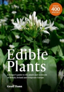 Image for Edible Plants : A Forager's Guide the Plants and Seaweeds of Britain, Ireland and Temperate Europe