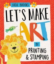 Image for Let's make art by printing & stamping