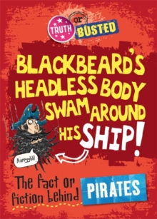 Image for Blackbeard's headless body swam around his ship!  : the fact or fiction behind pirates