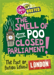 Image for The smell of poo closed parliament!  : the fact or fiction behind London