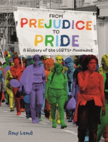 Image for From prejudice to pride  : a history of the LGBTQ+ movement