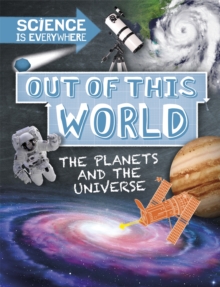Image for Out of this world  : the planets and the universe