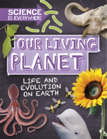 Image for Our living planet  : life and evolution on Earth