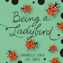 Image for Being a Minibeast: Being a Ladybird