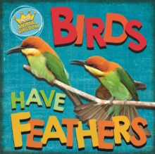 Image for Birds have feathers