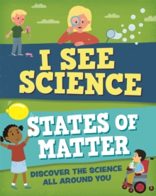 Image for States of matter  : discover the science all around you