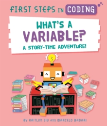 Image for First Steps in Coding: What's a Variable?