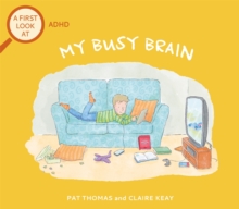 Image for My busy brain  : a first look at ADHD