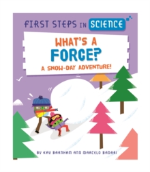 Image for What's a force?  : a snow-day adventure!