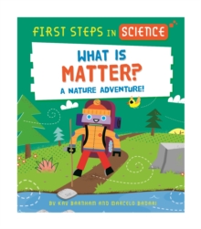 First Steps in Science: First Steps in Science: What is Matter?