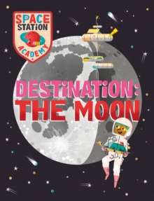 Image for Space Station Academy: Destination The Moon