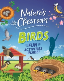 Nature’s Classroom: Birds: Get outside and get birding in nature’s wild classroom!