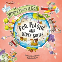 Image for Where Does It Go?: Poo, Plastic and Other Solids