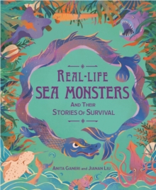 Image for Real-life Sea Monsters and their Stories of Survival