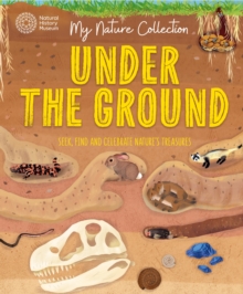 Image for My Nature Collection: Under the Ground