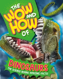 Image for The wow and how of dinosaurs