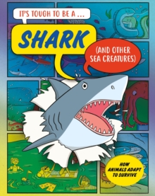It’s Tough to Be: A Shark (and Other Sea Creatures)
