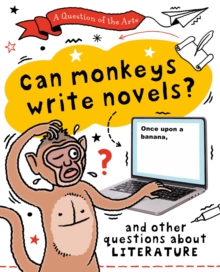 Question of the Arts: Can Monkeys Write Novels? (and other questions about literature)