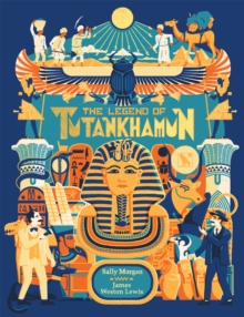 The Legend of Tutankhamun - Morgan, Sally