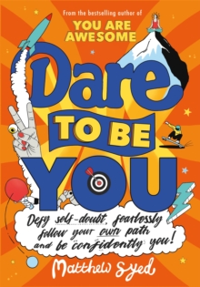 Dare to be you - Syed, Matthew