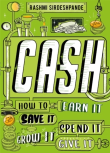 Image for Cash  : how to earn it, save it, spend it, grow it, give it