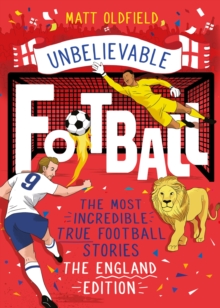 Image for The Most Incredible True Football Stories - The England Edition