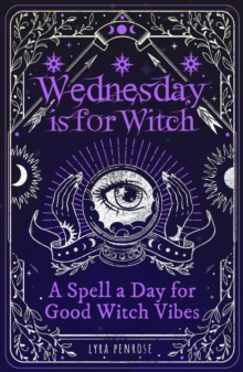Image for Wednesday is for witch  : a spell a day for good witch vibes
