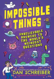 Image for Impossible things  : unbelievable answers to the world's weirdest questions