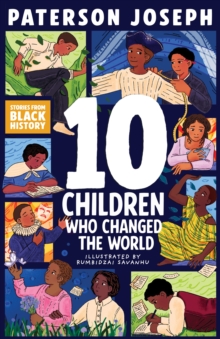 TEN Children Who Changed The World - Joseph, Paterson