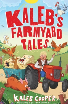 Image for Kaleb’s Farmyard Tales: Escaping Animals and Runaway Tractors