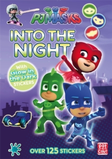 Image for PJ Masks: Into the Night : Glow-in-the-dark sticker book