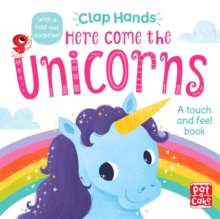 Image for Here come the unicorns  : a touch and feel book